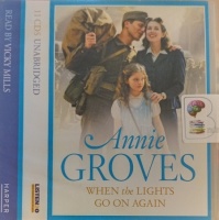 When the Lights Go On Again written by Annie Groves performed by Vicky Mills on Audio CD (Unabridged)